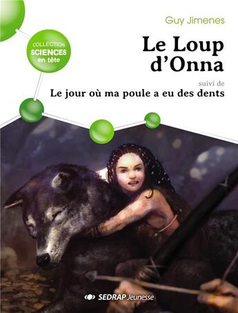 Couverture du livre « Le loup d'Onna ; le jour où ma poule a eu des dents » de Guy Jimenes aux éditions Sedrap