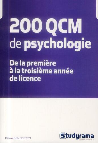 Couverture du livre « 200 QCM de psychologie ; de la première à la troisième année de licence » de Pierre Benedetto aux éditions Studyrama