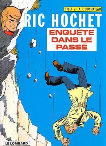 Couverture du livre « Ric Hochet T.18 ; enquête dans le passé » de Tibet et Andre-Paul Duchateau aux éditions Lombard