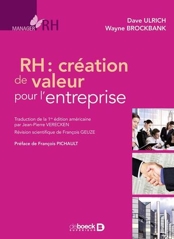 Couverture du livre « Rh ; création de valeur pour l'entreprise » de Dave Ulrich et Wayne Brockbank aux éditions De Boeck Superieur