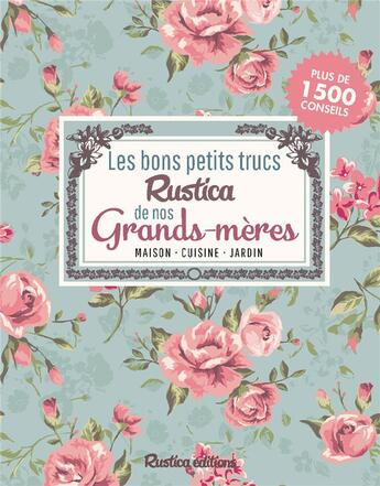 Couverture du livre « Les bons petits trucs Rustica de nos grands-mères » de  aux éditions Rustica