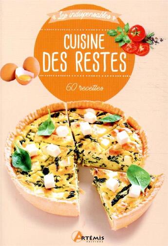 Couverture du livre « Cuisine des restes ; 60 recettes pour mieux vivre » de  aux éditions Artemis