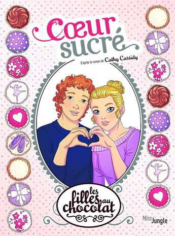 Couverture du livre « Les filles au chocolat Tome 8 : coeur sucré » de Veronique Grisseaux aux éditions Jungle