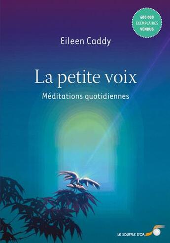 Couverture du livre « La petite voix » de Eileen Caddy aux éditions Le Souffle D'or