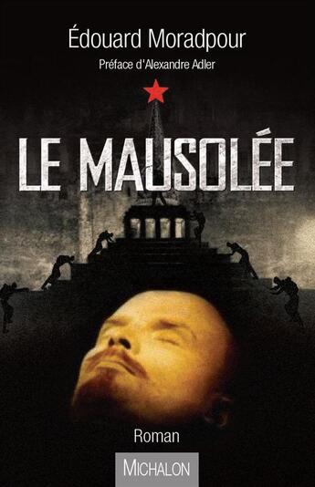 Couverture du livre « Le mausolée » de Edouard Moradpour aux éditions Michalon