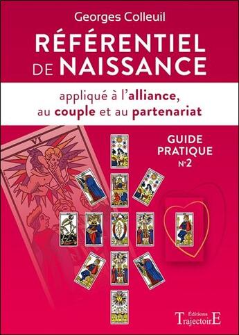 Couverture du livre « Réferentiel de naissance appliqué à l'alliance, au couple et au partenariat » de Georges Colleuil aux éditions Trajectoire