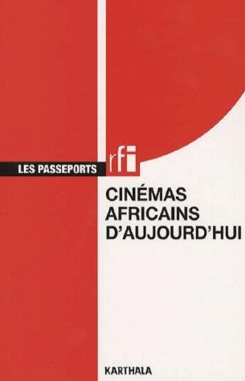 Couverture du livre « Cinémas africains d'aujourd'hui » de Medias France Interc aux éditions Karthala