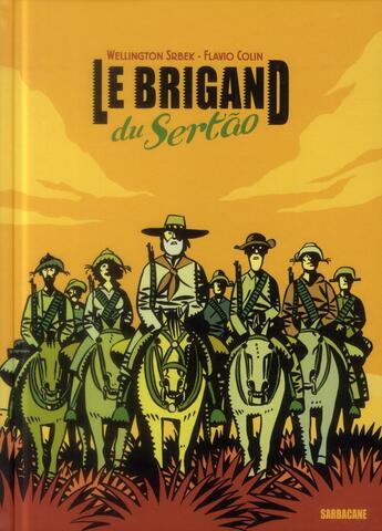 Couverture du livre « Le brigand du Sertao » de Wellington Srbek et Flavio Colin aux éditions Sarbacane