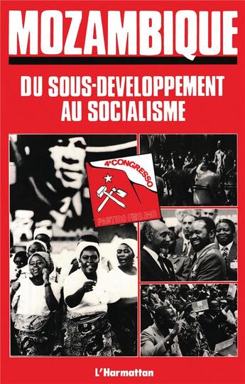 Couverture du livre « Mozambique ; du sous-développement au socialisme » de  aux éditions L'harmattan