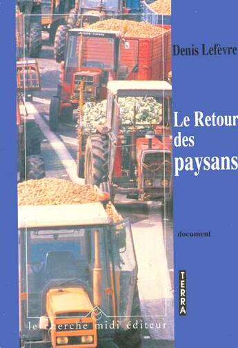 Couverture du livre « Le retour des paysans » de Denis Lefevre aux éditions Cherche Midi