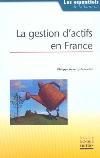 Couverture du livre « La Gestion D'Actifs En France. Aspect Economiques » de Auverny P aux éditions Revue Banque