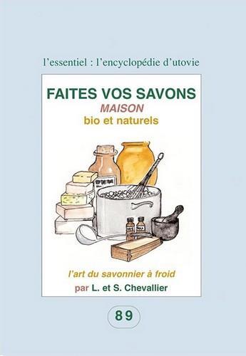 Couverture du livre « Faites vos savons maison bio et naturels t.89 » de Leanne Chevallier aux éditions Utovie