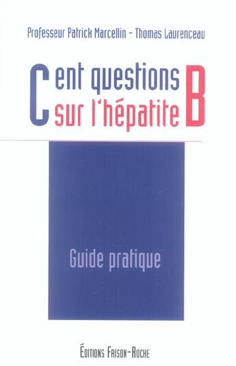 Couverture du livre « Cent questions sur l'hepatite b » de Marcellin aux éditions Frison Roche