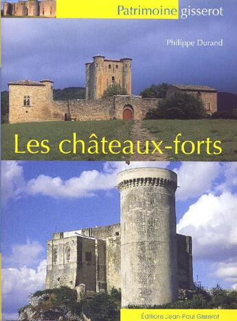 Couverture du livre « Les châteaux forts » de Philippe Durand aux éditions Gisserot