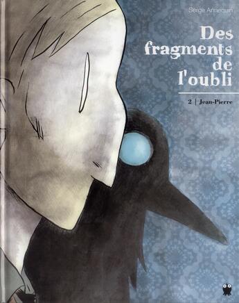 Couverture du livre « Des fragments de l'oubli Tome 2 ; Jean-Pierre » de Serge Annequin aux éditions Paquet