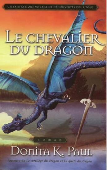 Couverture du livre « Le chevalier du dragon - les chroniques de la gardienne des dragons t3 » de Donita K. Paul aux éditions Ada