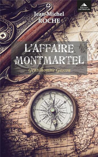 Couverture du livre « L'affaire Montmartel : gentilhomme gascon » de Jean-Michel Roche aux éditions Detrad Avs