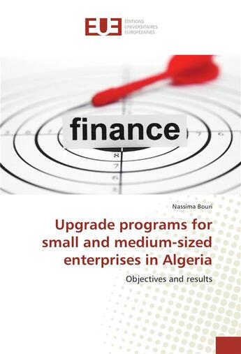 Couverture du livre « Upgrade programs for small and medium-sized enterprises in algeria » de Bouri Nassima aux éditions Editions Universitaires Europeennes