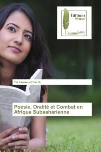 Couverture du livre « Poesie, Oralite et Combat en Afrique Subsaharienne » de Tié Bi aux éditions Muse