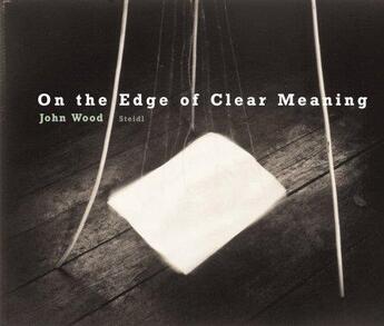 Couverture du livre « John wood on the edge clear » de Wood John aux éditions Steidl