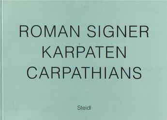 Couverture du livre « Roman signer carpathians » de Roman Signer aux éditions Steidl