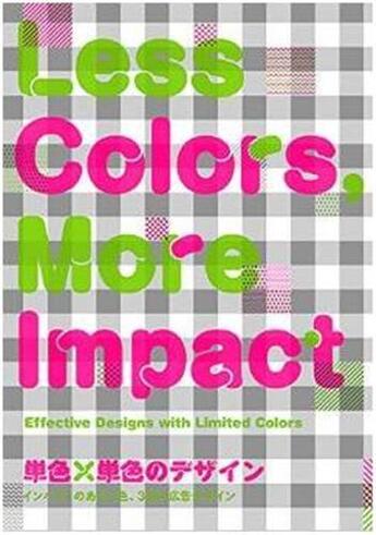 Couverture du livre « Less colors, more impact: effective designs with limited number of colors » de Pie Books aux éditions Pie Books