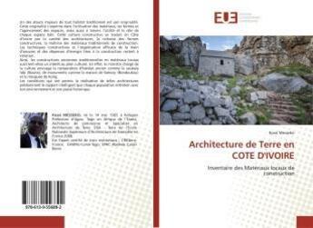 Couverture du livre « Architecture de terre en cote d'ivoire - inventaire des materiaux locaux de construction » de Messeko Kossi aux éditions Editions Universitaires Europeennes