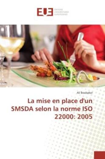 Couverture du livre « La mise en place d'un smsda selon la norme iso 22000: 2005 » de Boubaker Ali aux éditions Editions Universitaires Europeennes