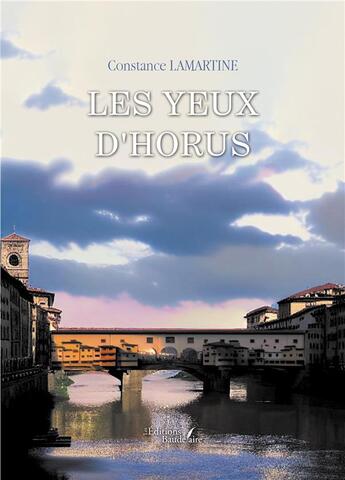 Couverture du livre « Les yeux d'Horus » de Constance Lamartine aux éditions Baudelaire