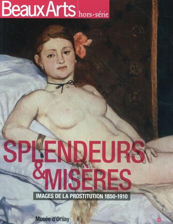 Couverture du livre « BEAUX ARTS MAGAZINE ; splendeurs et misères ; images de la prostitution 1850-1910 » de  aux éditions Beaux Arts Editions