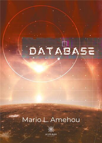 Couverture du livre « Database » de Mario L. Amehou aux éditions Le Lys Bleu