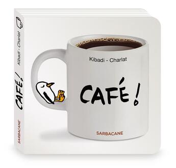 Couverture du livre « Café ! » de Benoit Charlat et Marie Kibadi aux éditions Sarbacane