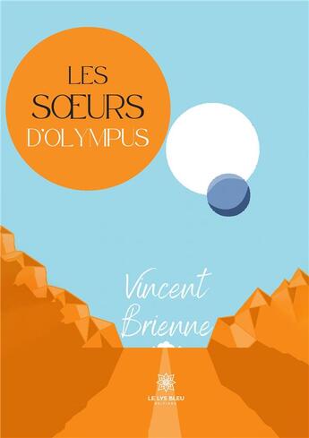 Couverture du livre « Les soeurs d'Olympus » de Pecheux Vincent aux éditions Le Lys Bleu