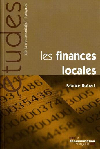 Couverture du livre « Les finances locales » de Fabrice Robert aux éditions Documentation Francaise