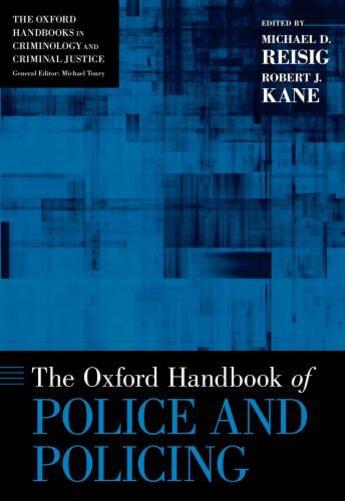 Couverture du livre « The Oxford Handbook of Police and Policing » de Michael D Reisig aux éditions Oxford University Press Usa