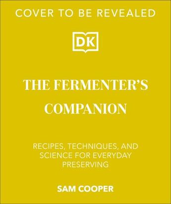 Couverture du livre « THE FERMENTATION KITCHEN ; RECIPES, TECHNIQUES, AND SCIENCE FOR EVERYDAY PRESERVING » de Cooper Sam aux éditions Random House Us