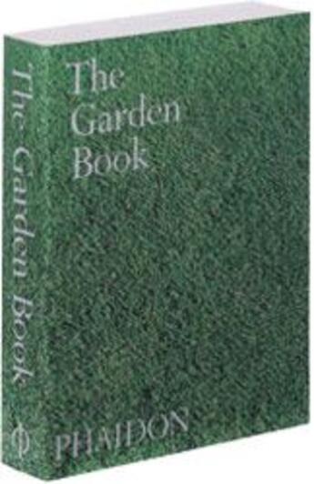 Couverture du livre « The garden book » de  aux éditions Phaidon Press