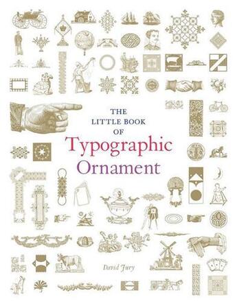 Couverture du livre « The little book of typographic ornament » de David Jury aux éditions Laurence King