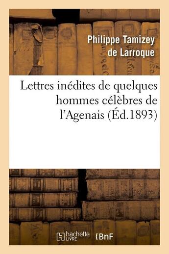 Couverture du livre « Lettres inedites de quelques hommes celebres de l'agenais (ed.1893) » de  aux éditions Hachette Bnf