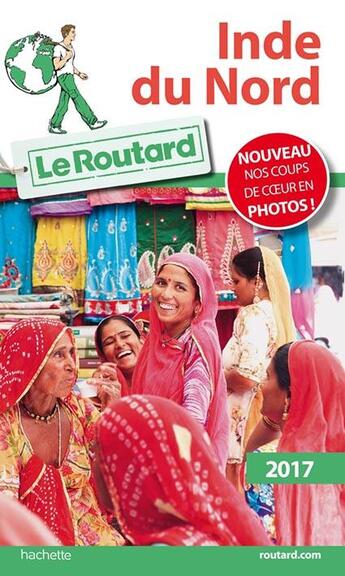 Couverture du livre « Guide du Routard ; Inde du Nord 2017 » de Collectif Hachette aux éditions Hachette Tourisme