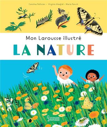 Couverture du livre « Mon larousse illustré : la nature » de Virginie Aladjidi et Caroline Pellissier et Marie Paruit aux éditions Larousse