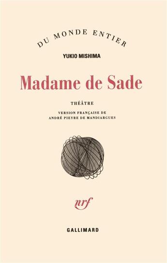 Couverture du livre « Madame de Sade » de Yukio Mishima aux éditions Gallimard