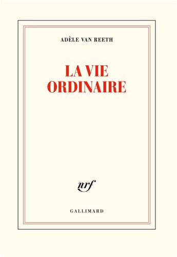 Couverture du livre « La vie ordinaire » de Adele Van Reeth aux éditions Gallimard