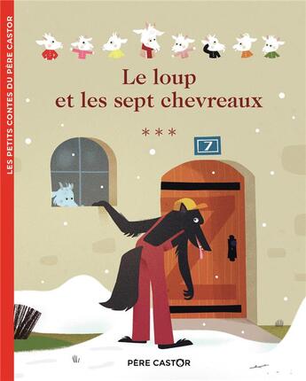 Couverture du livre « Le loup et les sept chevreaux » de Olivier Latyk et Anne Kalicky aux éditions Pere Castor