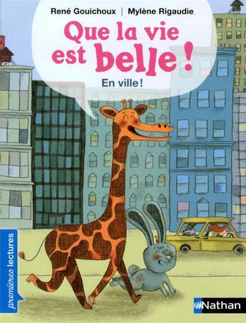 Couverture du livre « Que la vie est belle ; en ville ! » de  aux éditions Nathan