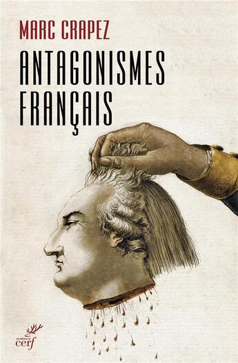 Couverture du livre « Antagonismes français » de Marc Crapez aux éditions Cerf