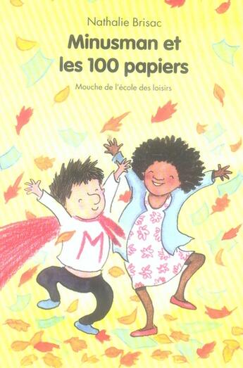 Couverture du livre « Minusman et les 100 papiers » de Bonniol Magali et Nathalie Brisac aux éditions Ecole Des Loisirs