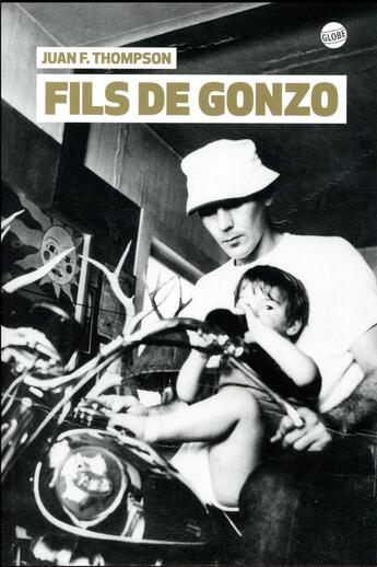 Couverture du livre « Fils de Gonzo » de Juan F. Thompson aux éditions Editions Globe
