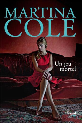 Couverture du livre « Un jeu mortel » de Martina Cole aux éditions Fayard