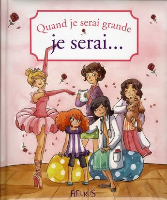 Couverture du livre « Quand je serai grande, je serai... » de  aux éditions Fleurus